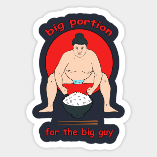 big portion for the big guy Sticker